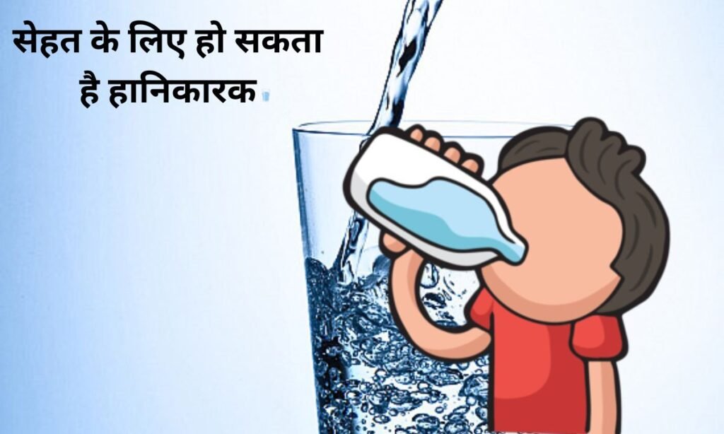 Drinking too much water can also be harmful for health
